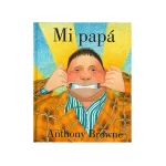 mi-papa-anthony-browne